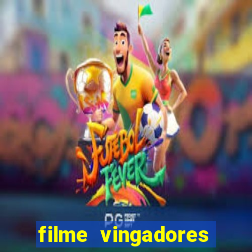 filme vingadores ultimato completo dublado gratis